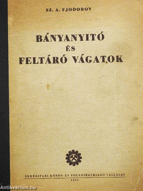 Bányanyitó és feltáró vágatok