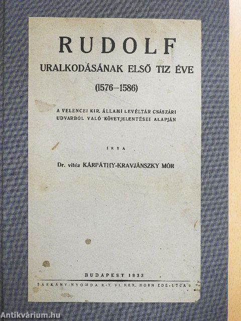 Rudolf uralkodásának első tiz éve