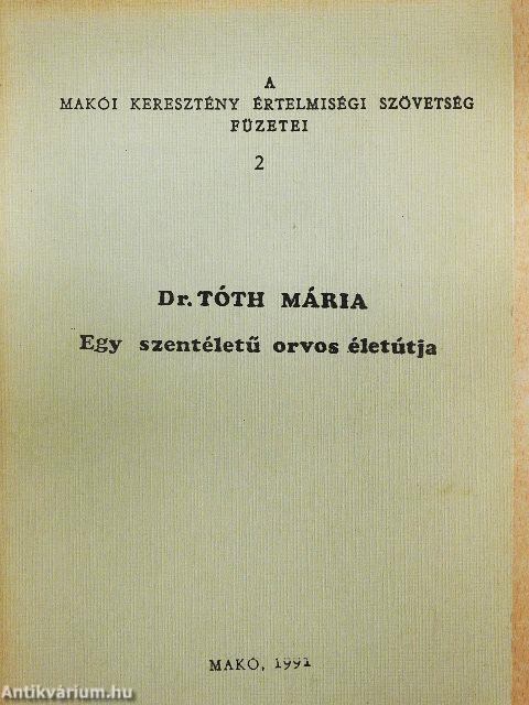 Egy szentéletű orvos életútja