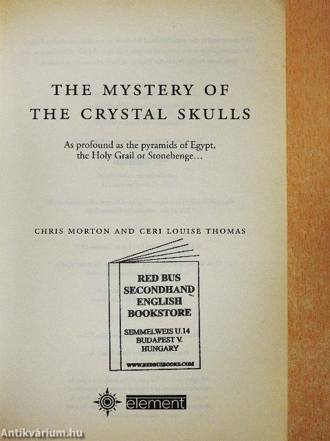 The Mystery of the Crystal Skulls