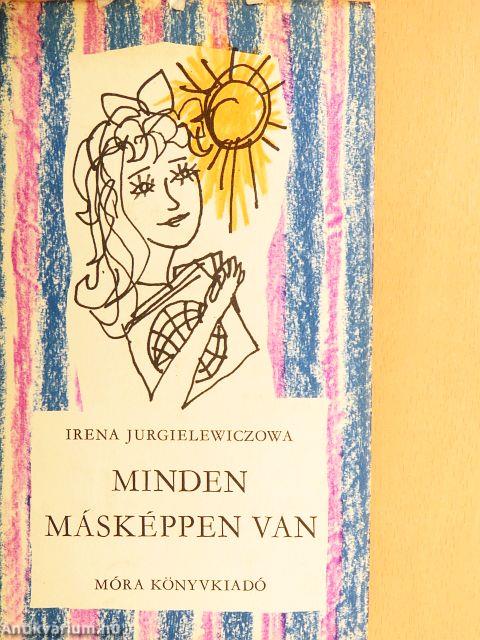 Minden másképpen van