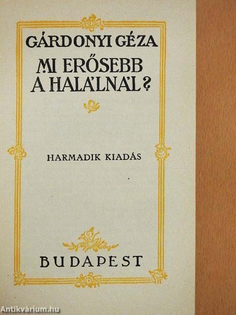 Mi erősebb a halálnál?