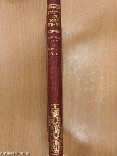 A kannibálok földjén