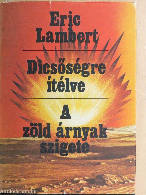 Dicsőségre ítélve/A zöld árnyak szigete