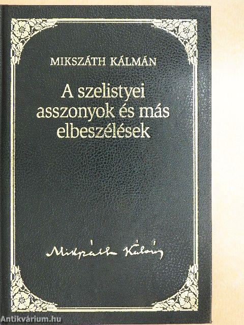 A szelistyei asszonyok és más elbeszélések