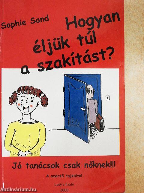 Hogyan éljük túl a szakítást?