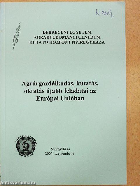 Agrárgazdálkodás, kutatás, oktatás újabb feladatai az Európai Unióban