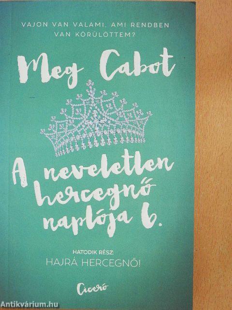 A neveletlen hercegnő naplója 6.