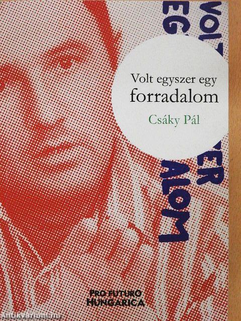 Volt egyszer egy forradalom