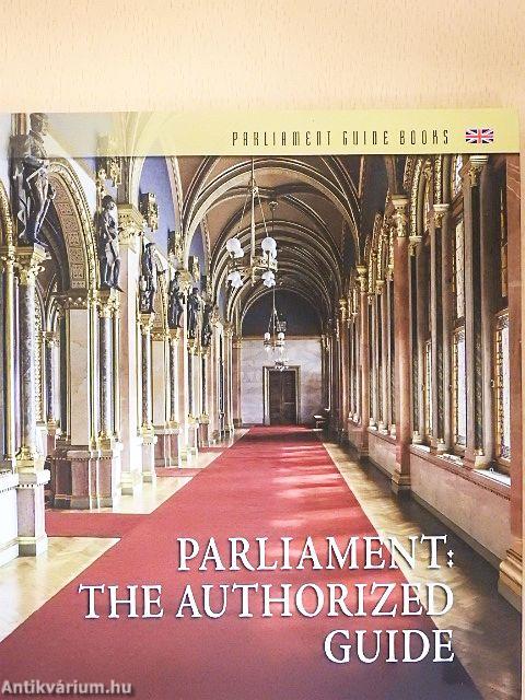 Parliament: the Authorized Guide