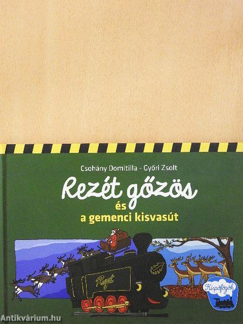 Rezét gőzös és a gemenci kisvasút