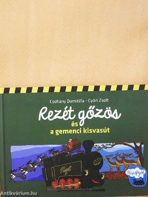Rezét gőzös és a gemenci kisvasút