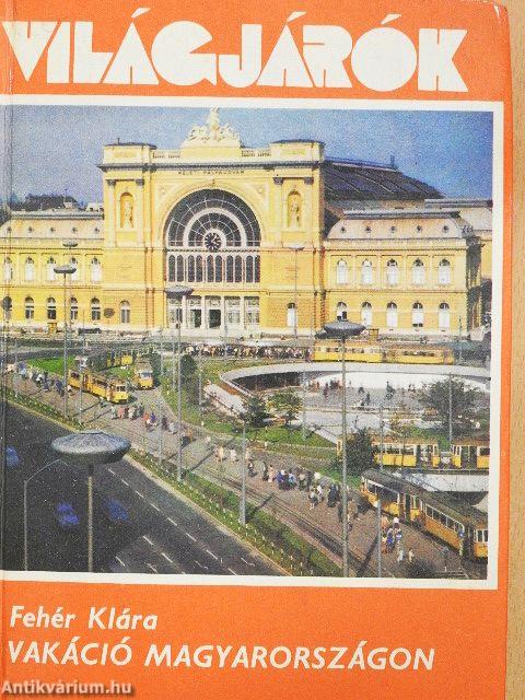Vakáció Magyarországon