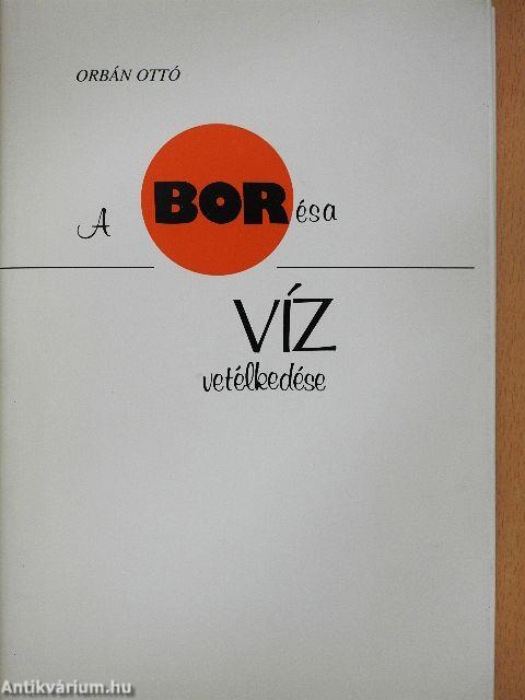A bor és a víz vetélkedése