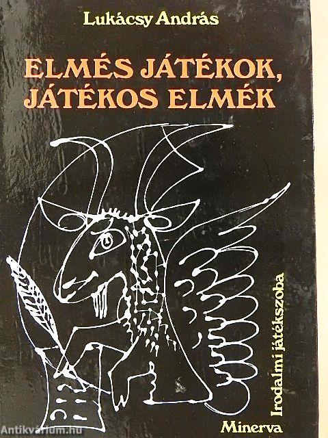 Elmés játékok, játékos elmék