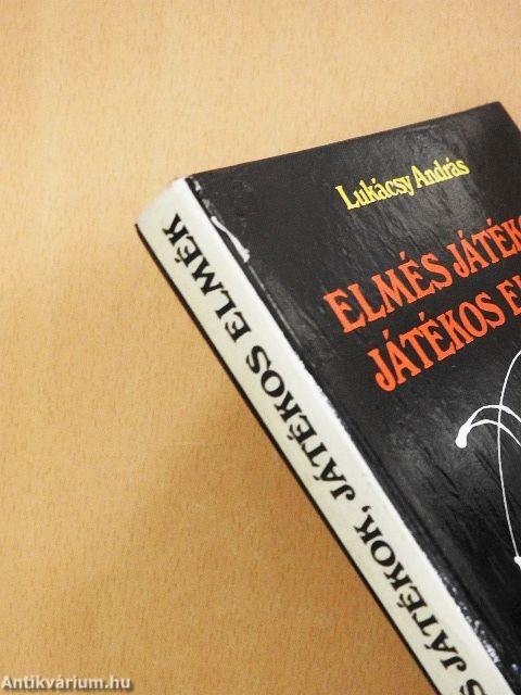 Elmés játékok, játékos elmék