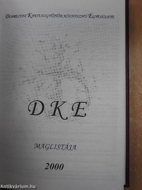 Debreceni pozsgás-tár 2000. 1-4./Debreceni Kaktuszgyűjtők Közhasznú Egyesülete Maglistája 2000-2001.