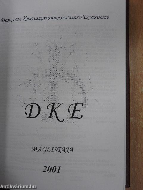 Debreceni pozsgás-tár 2000. 1-4./Debreceni Kaktuszgyűjtők Közhasznú Egyesülete Maglistája 2000-2001.