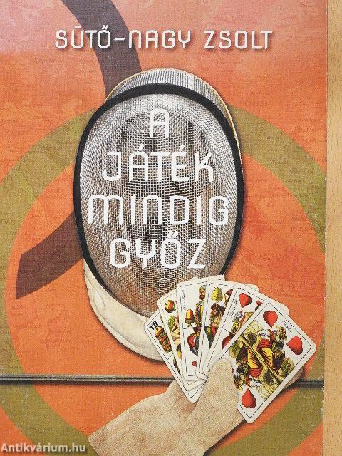 A játék mindig győz