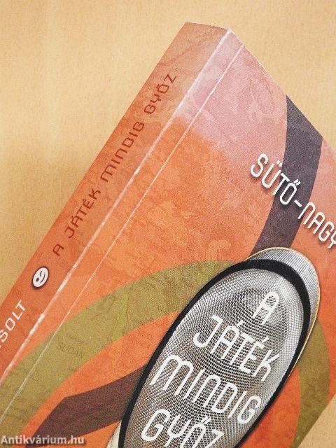 A játék mindig győz