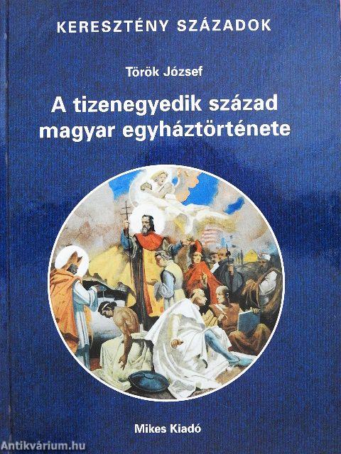 A tizenegyedik század magyar egyháztörténete