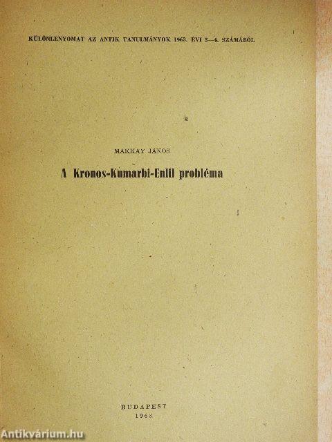 A Kronos-Kumarbi-Enlil probléma