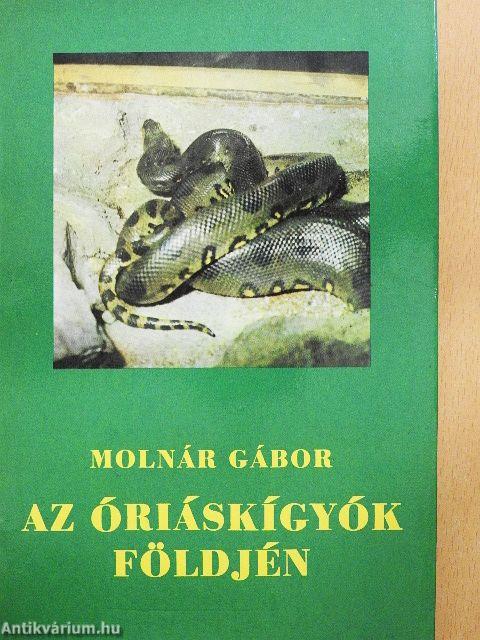 Az óriáskígyók földjén
