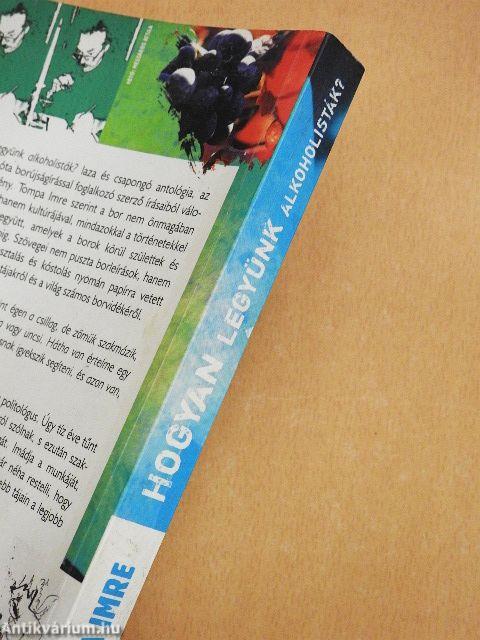 Hogyan legyünk alkoholisták?
