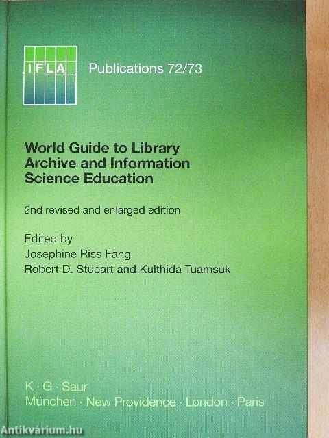 World Guide to Library Archive and Information Science Education