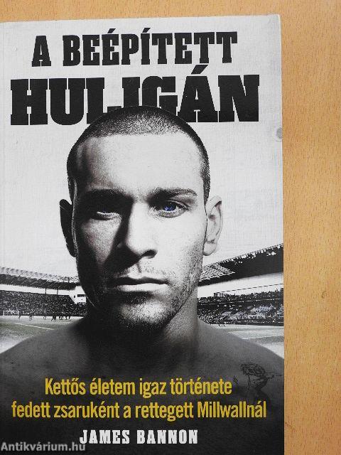 A beépített huligán