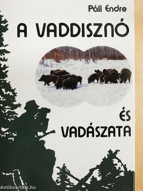 A vaddisznó és vadászata