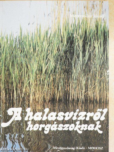 A halasvízről horgászoknak