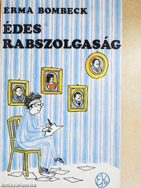 Édes rabszolgaság