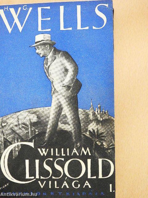 William Clissold világa I-II.
