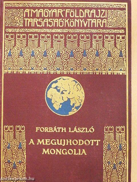 A megújhodott Mongolia