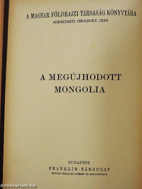 A megújhodott Mongolia