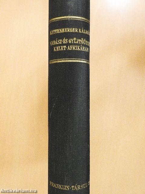 Vadász- és gyüjtőúton Kelet-Afrikában 1903-1926