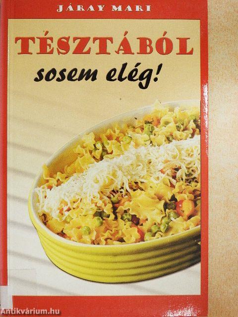 Tésztából sosem elég!