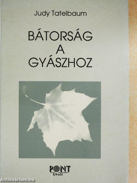 Bátorság a gyászhoz