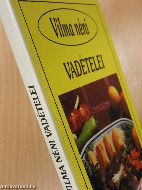 Vilma néni vadételei