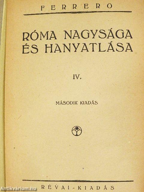 Róma nagysága és hanyatlása IV.