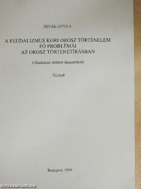 A feudalizmus kori orosz történelem fő problémái az orosz történetírásban