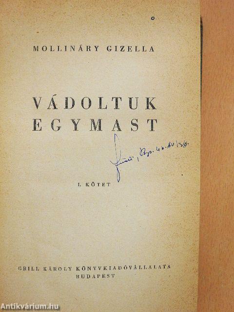 Vádoltuk egymást I-II.