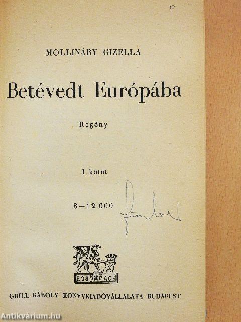 Betévedt Európába I-II.