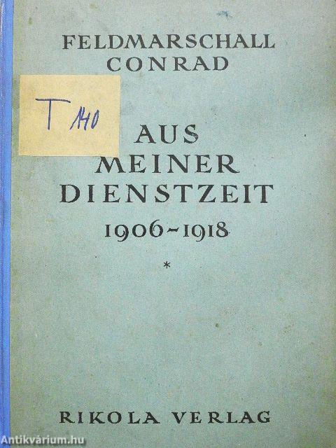 Aus Meiner Dienstzeit 1906-1918 I.