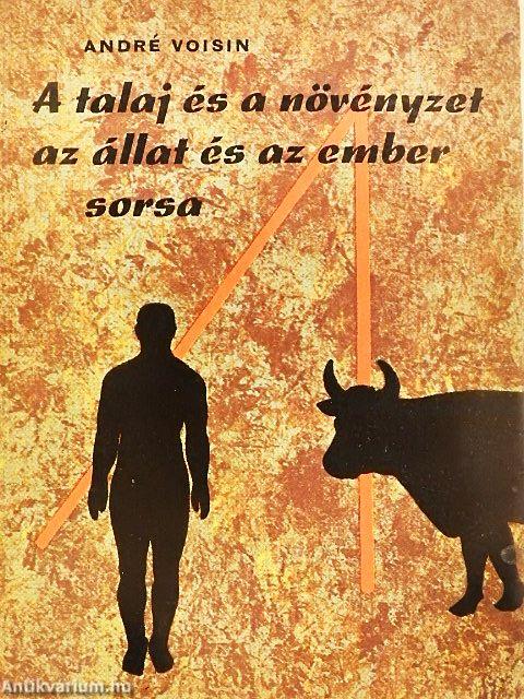 A talaj és a növényzet az állat és az ember sorsa