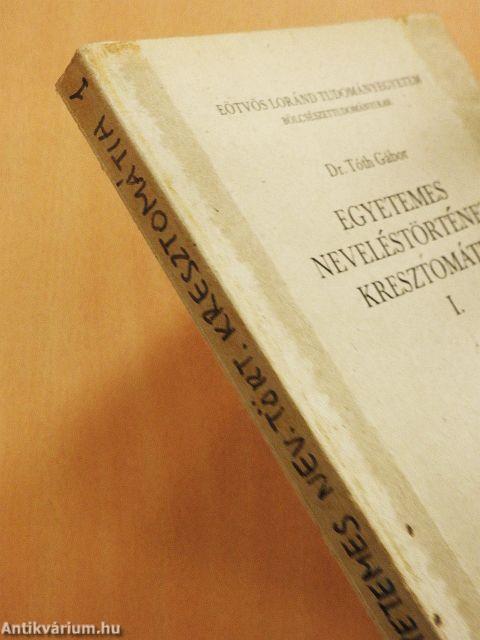 Egyetemes neveléstörténeti kresztomátia I-II.