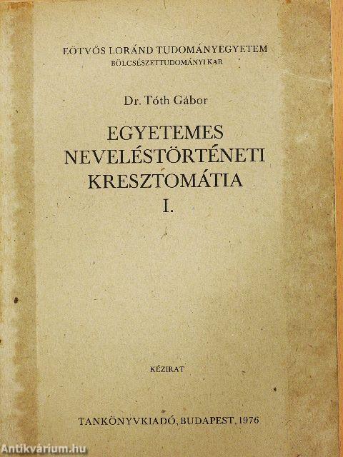 Egyetemes neveléstörténeti kresztomátia I-II.