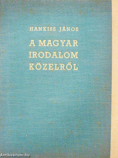 A magyar irodalom közelről