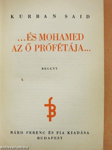 ...és Mohamed az ő prófétája...